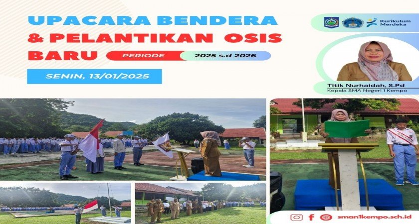 UPACARA BENDERA HARI SENIN DAN PELANTIKAN PENGURUS OSIS BARU PERIODE 2025/2026 SMAN 1 KEMPO